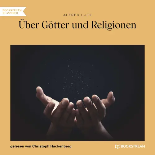 Cover von Alfred Lutz - Über Götter und Religionen