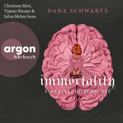 Cover - Dana Schwartz - Anatomy - Band 2 - Immortality - Eine Liebesgeschichte