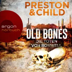 Cover - Douglas Preston - Ein Fall für Nora Kelly und Corrie Swanson - Band 3 - Old Bones - Die Toten von Roswell