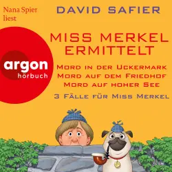 Cover - David Safier - Merkel Krimi - Miss Merkel ermittelt - 3 Krimis - Mord in der Uckermark, Mord auf dem Friedhof & Mord auf hoher See