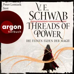 Cover - V. E. Schwab - Threads of Power Reihe - Band 1 - Threads of Power - Die feinen Fäden der Magie