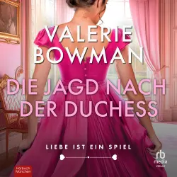 Cover - Valerie Bowman - Liebe ist ein Spiel - Band 1 - Die Jagd nach der Duchess