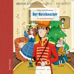 Cover - Die ZEIT-Edition - Große Klassik kinderleicht - Der Nussknacker - Ein zauberhaftes Ballett