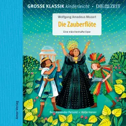 Cover - Die ZEIT-Edition - Große Klassik kinderleicht - Die Zauberflöte - Eine märchenhafte Oper