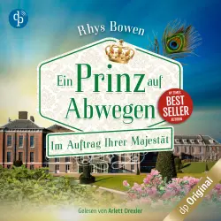 Cover - Rhys Bowen - Im Auftrag Ihrer Majestät-Reihe - Band 9 - Ein Prinz auf Abwegen