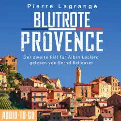 Cover - Pierre Lagrange - Ein Fall für Commissaire Leclerc - Der zweite Fall für Albin Leclerc - Band 2 - Blutrote Provence