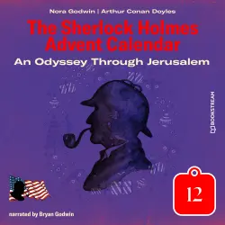Cover - Sir Arthur Conan Doyle - The Sherlock Holmes Advent Calendar - Day 12 - An Odyssey Through Jerusalem