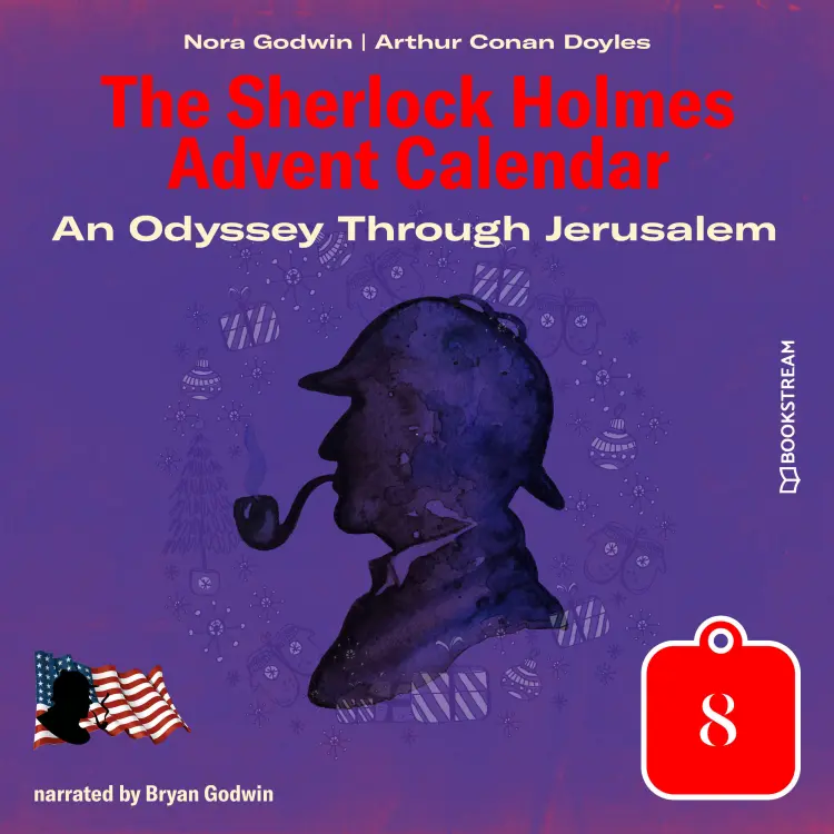 Cover von Sir Arthur Conan Doyle - The Sherlock Holmes Advent Calendar - Day 8 - An Odyssey Through Jerusalem