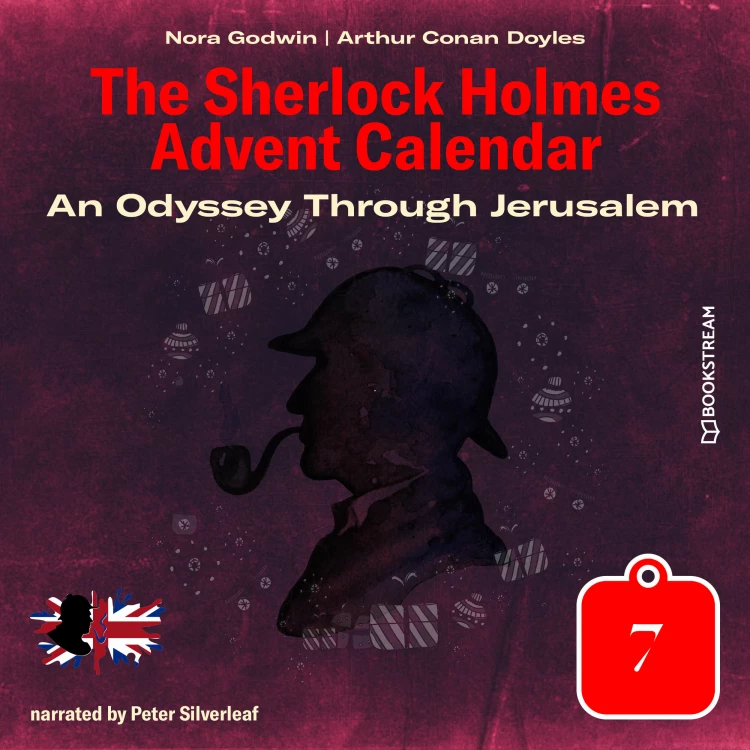 Cover von Sir Arthur Conan Doyle - The Sherlock Holmes Advent Calendar - Day 7 - An Odyssey Through Jerusalem