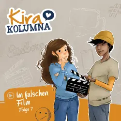 Cover - Kira Kolumna - Folge 7 - Im falschen Film