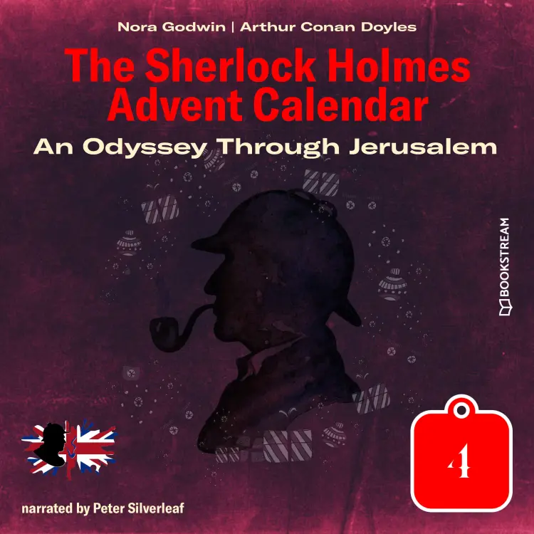 Cover von Sir Arthur Conan Doyle - The Sherlock Holmes Advent Calendar - Day 4 - An Odyssey Through Jerusalem
