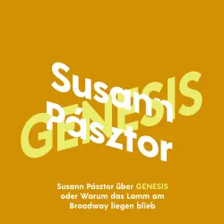 Cover - Susann Pásztor - KiWi Musikbibliothek - Band 13 - Susann Pásztor über Genesis oder Warum das Lamm am Broadway liegen blieb