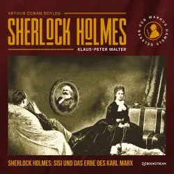 Cover - Sir Arthur Conan Doyle - Sherlock Holmes, Sisi und das Erbe des Karl Marx