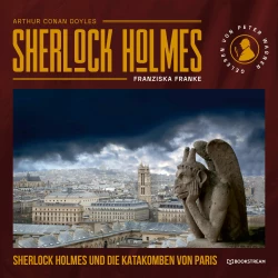 Cover - Sir Arthur Conan Doyle - Sherlock Holmes und die Katakomben von Paris