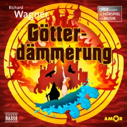 Cover - Der Ring des Nibelungen - Oper erzählt als Hörspiel mit Musik - Teil 4 - Götterdämmerung
