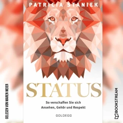 Cover - Patricia Staniek - Status - So verschaffen Sie sich Ansehen, Gehör und Respekt