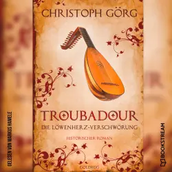 Cover - Christoph Görg - Troubadour - Die Löwenherz-Verschwörung