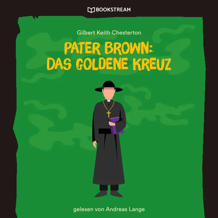 Cover von Gilbert Keith Chesterton - Pater Brown: Das goldene Kreuz