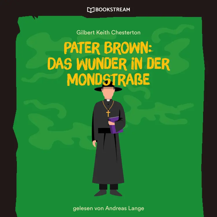 Cover von Gilbert Keith Chesterton - Pater Brown: Das Wunder in der Mondstraße