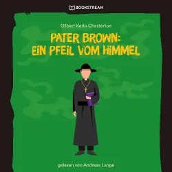 Cover - Gilbert Keith Chesterton - Pater Brown: Ein Pfeil vom Himmel