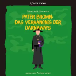 Cover - Gilbert Keith Chesterton - Pater Brown: Das Verhängnis der Darnaways
