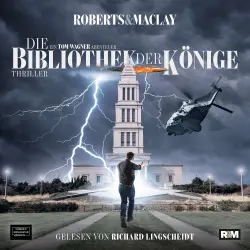 Cover - Roberts &amp; Maclay - Ein Tom Wagner Abenteuer - Band 2 - Die Bibliothek der Könige