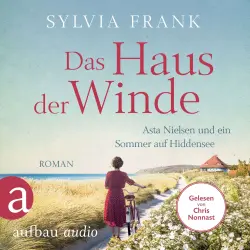 Cover - Sylvia Frank - Das Haus der Winde - Asta Nielsen und ein Sommer auf Hiddensee