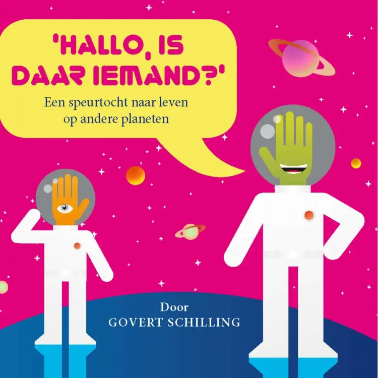 Cover von Govert Schilling - Hallo, is daar iemand? - Een speurtocht naar leven op andere planeten