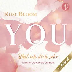 Cover - Rose Bloom - YOU - Weil ich dich sehe