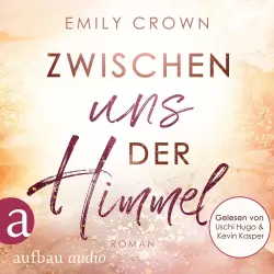 Cover - Emily Crown - Zwischen uns das Leben - Band 2 - Zwischen uns der Himmel