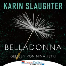 Cover - Karin Slaughter - Grant-County-Serie - Teil 1 - Belladonna