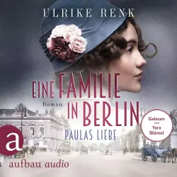 Cover - Ulrike Renk - Die große Berlin-Familiensaga - Band 1 - Eine Familie in Berlin - Paulas Liebe