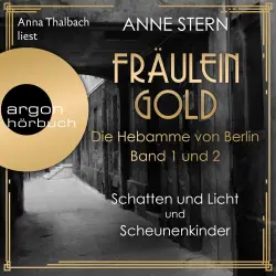 Cover - Anne Stern - Die Hebamme von Berlin - Band 1 & 2 - Schatten und Licht & Scheunenkinder