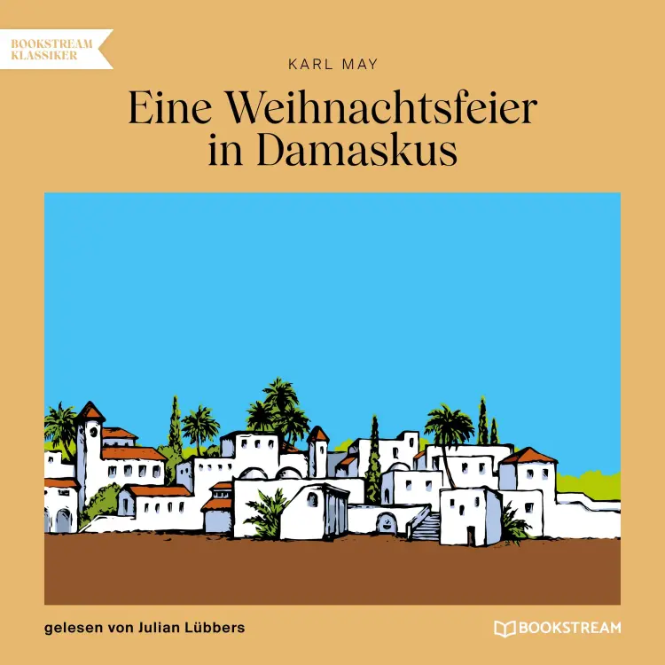 Cover von Karl May - Eine Weihnachtsfeier in Damaskus