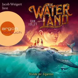 Cover - Dan Jolley - Waterland - Band 2 - Waterland - Stunde der Giganten
