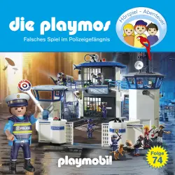 Cover - Die Playmos - Folge 74 - Falsches Spiel im Polizeigefängnis