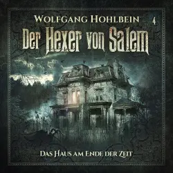 Cover - Der Hexer von Salem - Folge 4 - Das Haus am Ende der Zeit