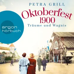 Cover - Petra Grill - Oktoberfest 1900 - Träume und Wagnis