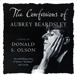 Cover - Donald Olson - The Confessions of Aubrey Beardsley