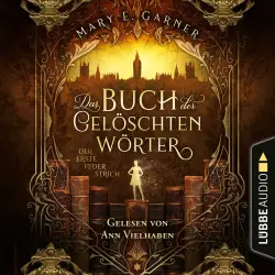 Cover - Mary E. Garner - Die Chronik der Bücherwelt - Teil 1 - Der erste Federstrich - Das Buch der gelöschten Wörter