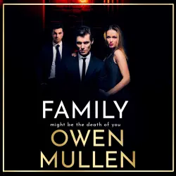 Cover - Owen Mullen - Family - An addictive, action-packed thriller you won't be able to put down in 2021
