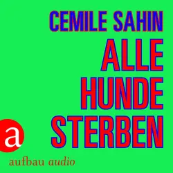 Cover - Cemile Sahin - Alle Hunde sterben