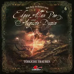 Cover - Edgar Allan Poe & Auguste Dupin - Folge 6 - Tödliche Trauben