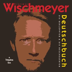 Cover - Dietmar Wischmeyer - Deutschbuch - Die Bekloppten & Bescheuerten