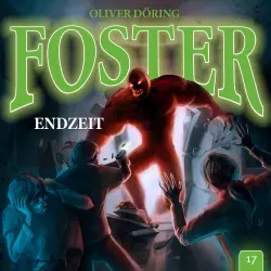 Cover - Foster - Folge 17 - ENDZEIT