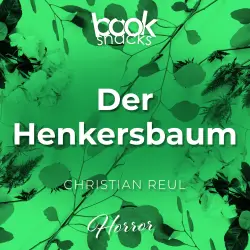 Cover - Christian Reul - Booksnacks Short Stories - Crime & More - Folge 26 - Der Henkersbaum