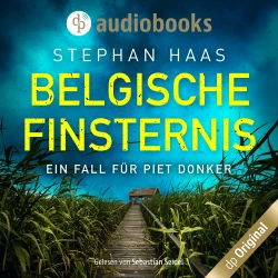 Cover - Stephan Haas - Ein Fall für Piet Donker - Band 1 - Belgische Finsternis