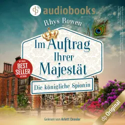 Cover - Rhys Bowen - Im Auftrag Ihrer Majestät-Reihe - Band 1 - Die königliche Spionin
