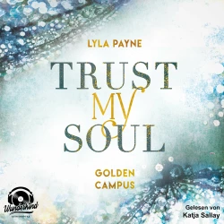 Cover - Lyla Payne - Golden Campus - Band 3 - Trust my Soul