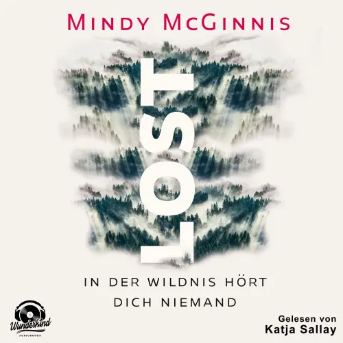 Cover - Mindy McGinnis - Lost - In der Wildnis hört dich niemand